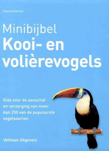 Minibijbel kooi- en volierevogels - David Alderton (ISBN 9789048312269)