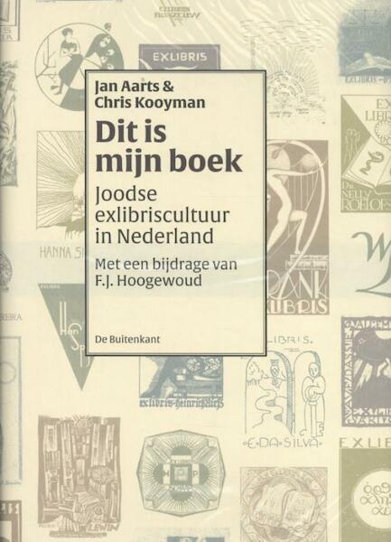 Dit is mijn boek - Jan Aarts, Chris Kooyman, Hoogewoud Frits (ISBN 9789490913731)