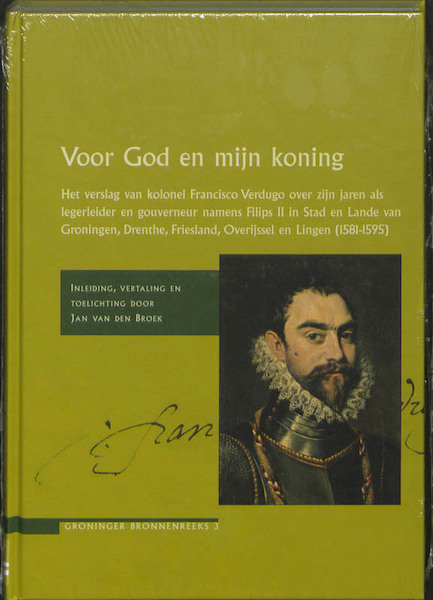 Voor god en mijn koning - J.F.J. van den Broek, Jan van den Broek, Francisco Verdugo (ISBN 9789023245131)