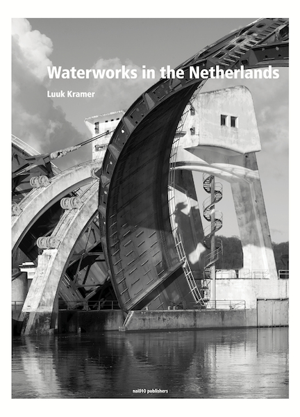 Water works in the Netherlands - Inge Bokkink, Bernard Hulsman, Eric Luiten (ISBN 9789462084056)