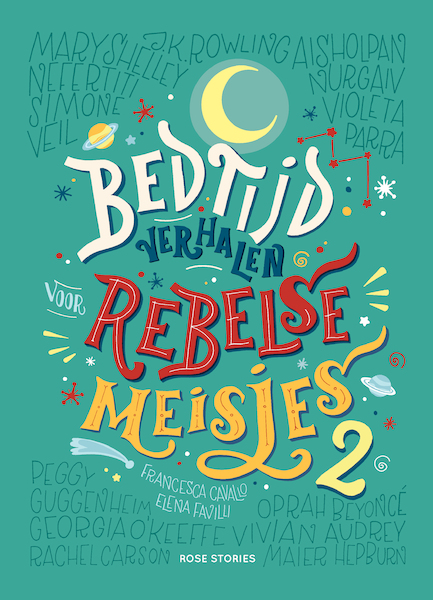 Bedtijdverhalen voor rebelse meisjes 2 - Elena Favilli, Francesca Cavallo (ISBN 9789082834345)