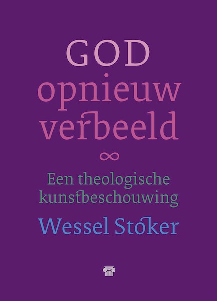 God opnieuw verbeeld - Wessel Stoker (ISBN 9789079578962)