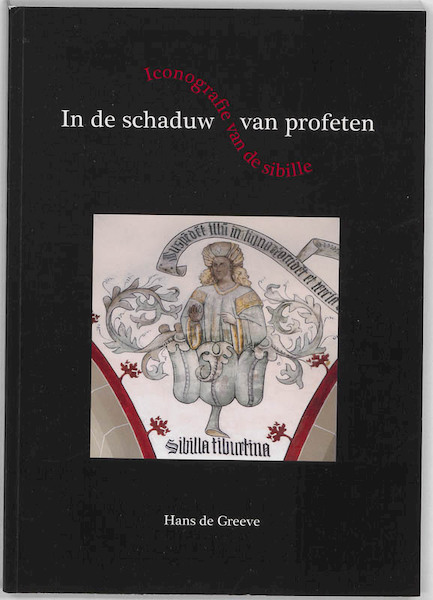 In de schaduw van profeten - Hans de Greeve (ISBN 9789059970991)