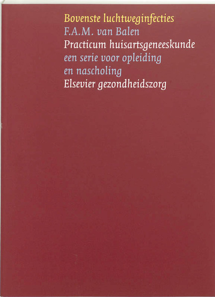 Bovenste luchtweginfecties - F.A.M. van Balen (ISBN 9789035227330)