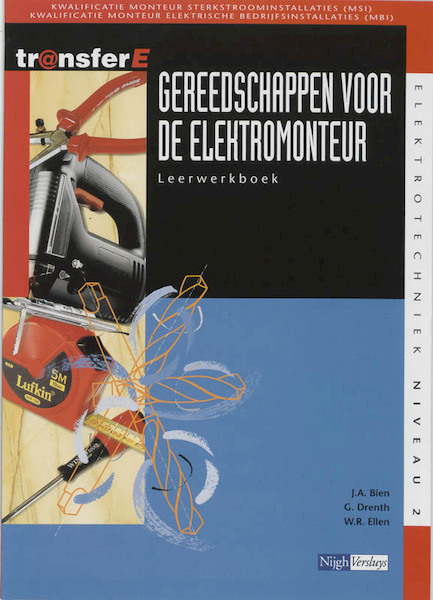 Gereedschappen voor de elektromonteur Leerwerkboek - J.A. Bien, G. Drenth, W.R. Ellen (ISBN 9789042507302)