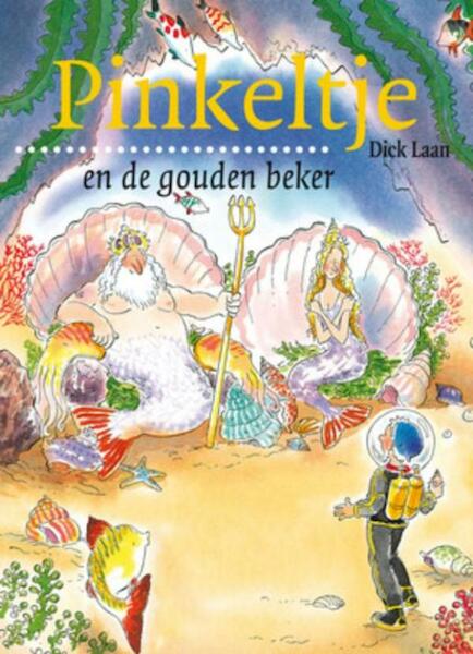 Pinkeltje en de gouden beker - Dick Laan (ISBN 9789000309528)