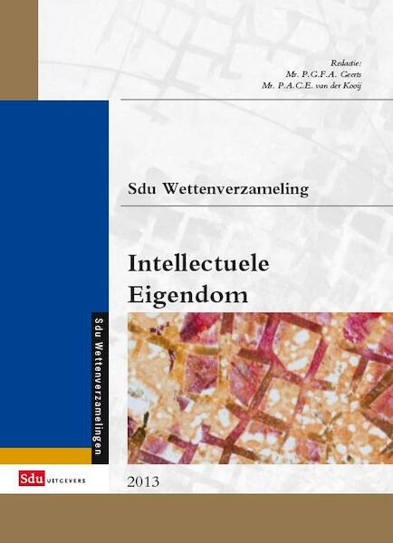 Sdu wettenverzameling intellectuele eigendom editie 2013 - (ISBN 9789012390378)