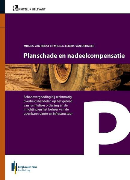Planschade en nadeelcompensatie - I.P.A. van Heijst, IJ.A. Elbers-van der Meer (ISBN 9789491073441)