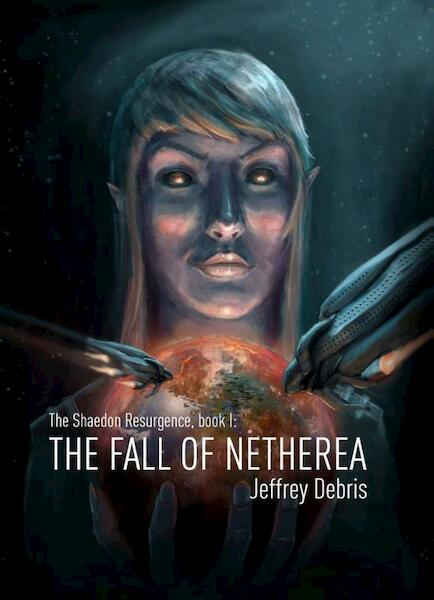 1 - The fall of Netherea - Jeffrey Debris (ISBN 9789491300417)