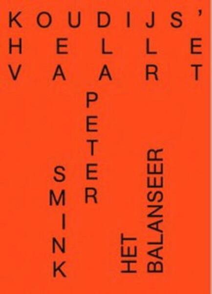 Koudijs' Hellevaart - Peter Smink (ISBN 9789079202416)