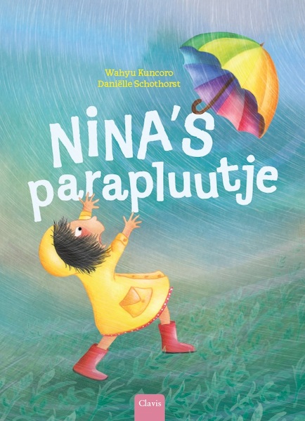 Nina's parapluutje - Wahyu Kuncoro, Daniëlle Schothorst (ISBN 9789044834857)