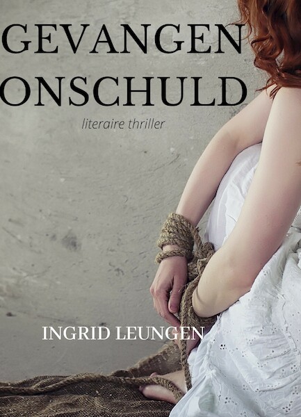 Gevangen onschuld - Ingrid Leungen (ISBN 9789492719430)
