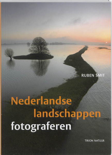 Nederlandse landschappen fotograferen - Rob Smit (ISBN 9789052107912)