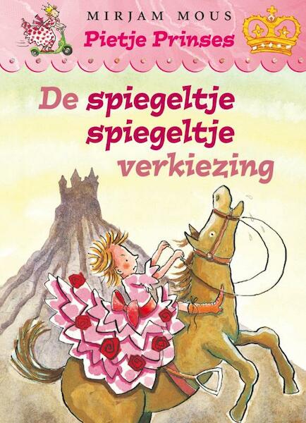 Pietje Prinses, de Spiegeltje - Mirjam Mous (ISBN 9789047509424)