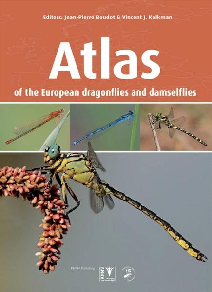Atlas of the Dragonflies and Damselflies of Europe - (ISBN 9789050114806)