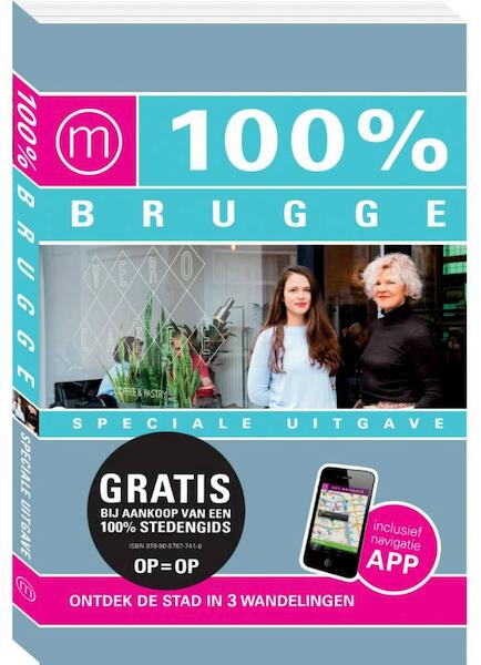 100% Brugge - speciale uitgave - Ann Welvaert (ISBN 9789057677410)
