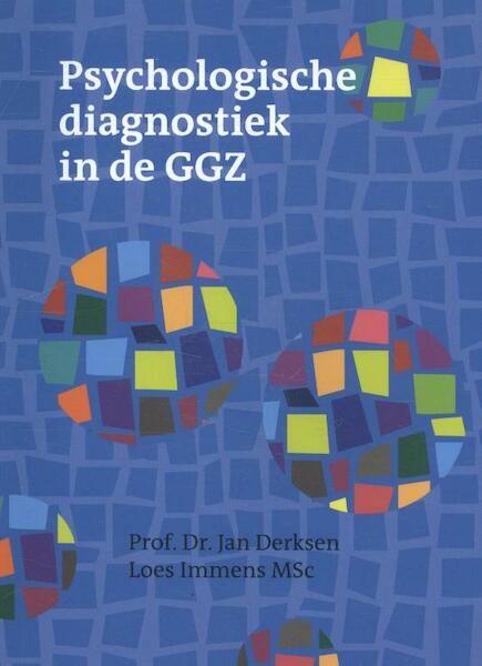 Psychologische diagnostiek in de GGZ - Jan Derksen, Loes Immens (ISBN 9789080570689)