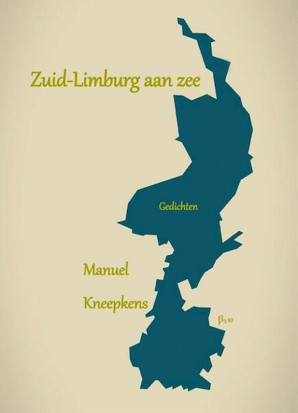 Zuid-Limburg aan zee - Manuel Kneepkens (ISBN 9789491034909)