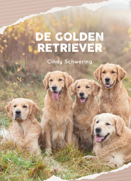 De Golden Retriever - Cindy Schwering (ISBN 9789081133005)
