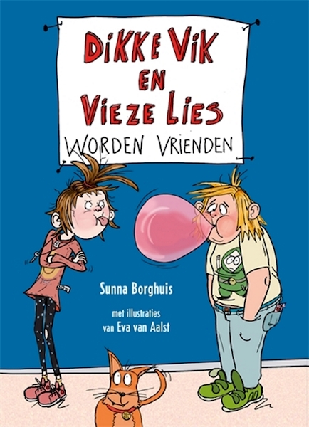 Dikke Vik en Vieze Lies worden vrienden - Sunna Borghuis (ISBN 9789025770303)