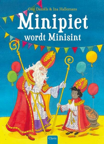 Minipiet wordt Minisint - Guy Daniëls (ISBN 9789044834154)