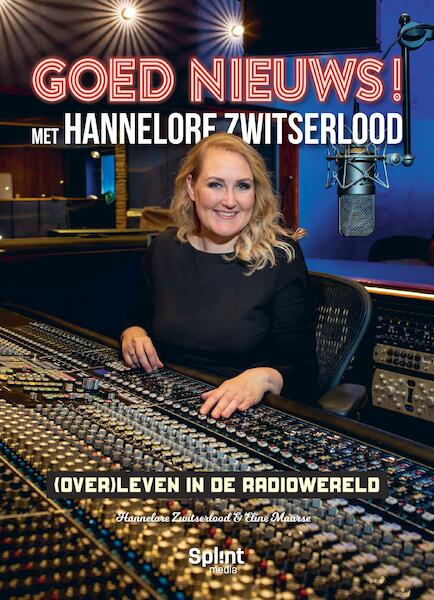 GOED NIEUWS! Met Hannelore Zwitserlood - Hannelore Zwitserlood, Eline Maarse (ISBN 9789493042025)