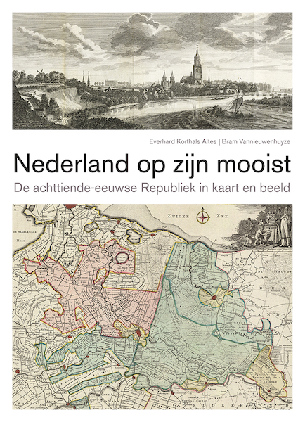 Nederland op zijn mooist - Everhard Korthals Altes, Bram Vannieuwenhuyze (ISBN 9789068688504)