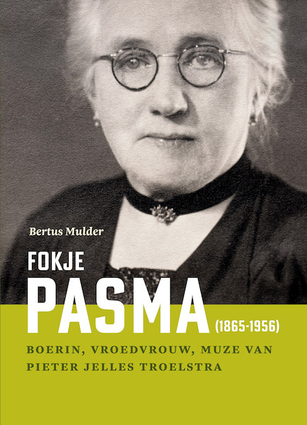 Fokje Pasma (1865-1956) - Bertus Mulder (ISBN 9789056158958)
