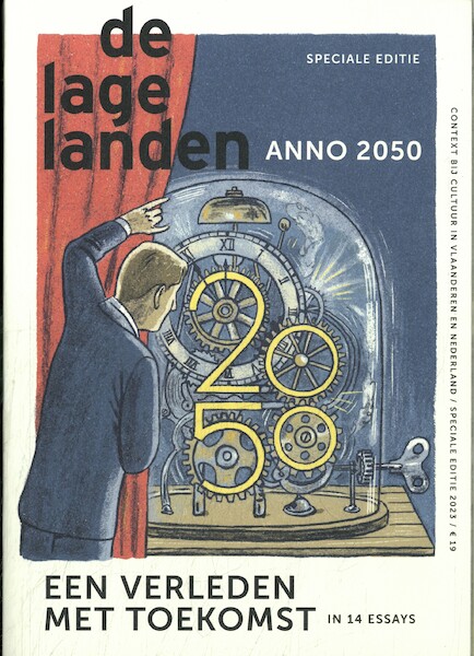 De Lage Landen anno 2050 - Arnon Grunberg, Geert Buelens, Hind Fraihi, Alicsja Gecsinska, Thomas Heerma van Voss, Lotte Jensen, Marten Van der Meulen, Paul Verhaeghe, Nina Weijers (ISBN 9789079705344)