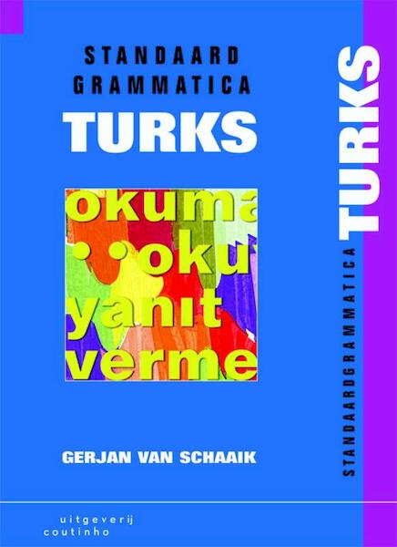 Standaardgrammatica Turks - G.J. van Schaaik (ISBN 9789046902325)
