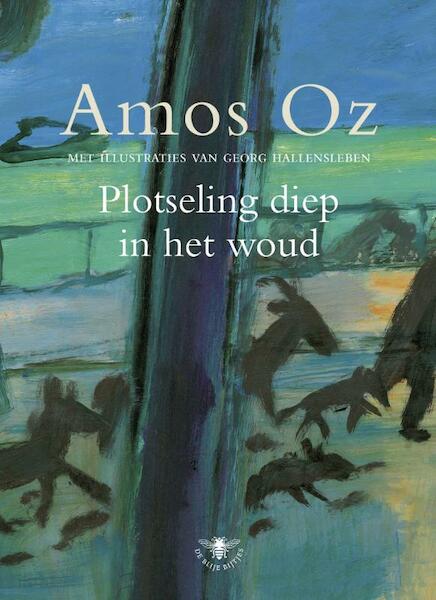 Plotseling diep in het woud - Amos Oz (ISBN 9789023428893)