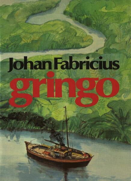 Gringo: een reis naar het Paraguay van 1922 - Johan Fabricius (ISBN 9789025863531)