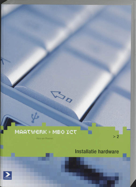 Maatwerk MBO ICT Installatie hardware 2 - H. van Rheenen, Hans van Rheenen (ISBN 9789039525104)