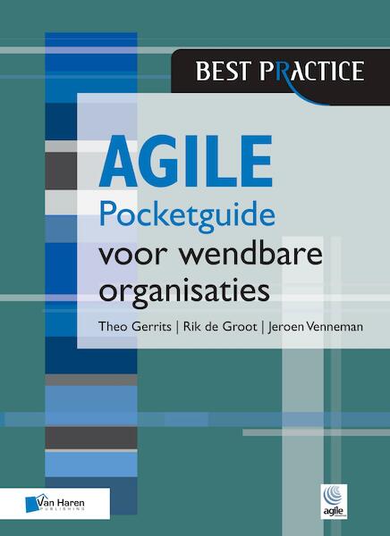 Agile - Pocketguide voor wendbare organisaties - Theo Gerrits, Rik de Groot, Jeroen Venneman (ISBN 9789087537142)