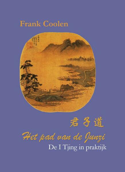 Het pad van de Junzi - Frank Coolen (ISBN 9789082320206)