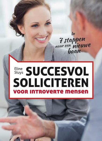 Succesvol solliciteren voor introverte mensen - Eline Sluys (ISBN 9789401430777)