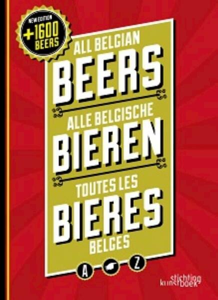 All Belgian beers, toutes les bières belges, Alle Belgische Bieren - Jaak Van Damme (ISBN 9789058565266)