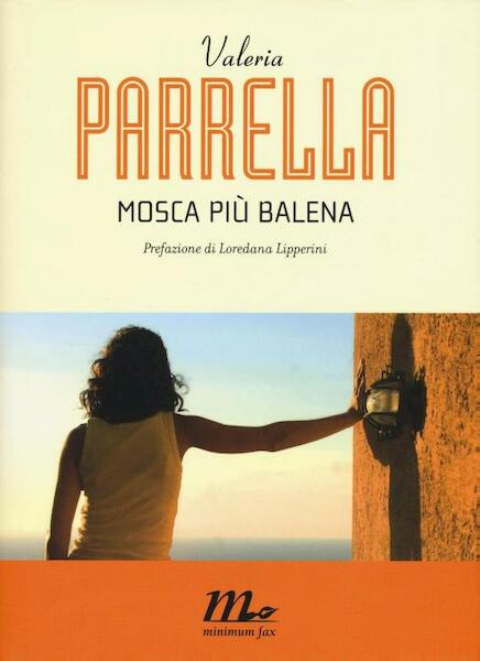 Mosca più balena - Valeria Parrella (ISBN 9788875217693)