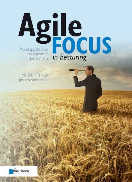 Agile focus in besturing - Jeroen Venneman, Marjolijn Feringa (ISBN 9789401803885)
