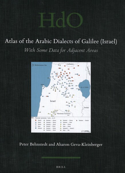 Atlas of the Arabic Dialects of Galilee (Israel) - Peter Behnstedt, Aharon Geva Kleinberger (ISBN 9789004410664)