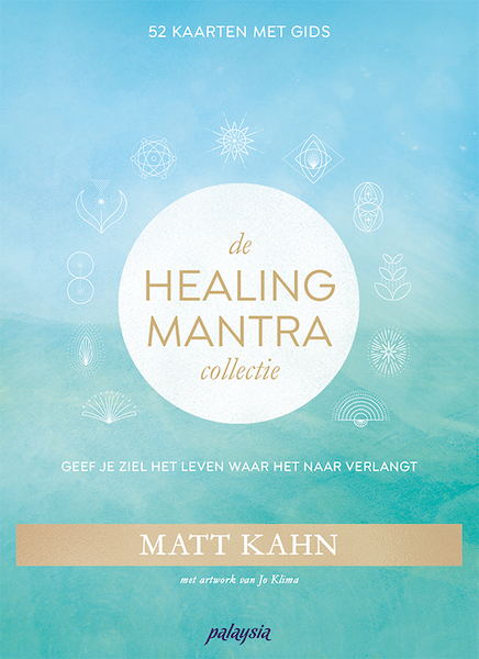 De Healing Mantra Collectie - Matt Kahn (ISBN 9789492412515)