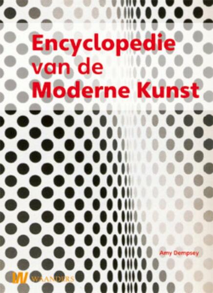 Encyclopedie van de moderne kunst - Amy Dempsey (ISBN 9789040076879)