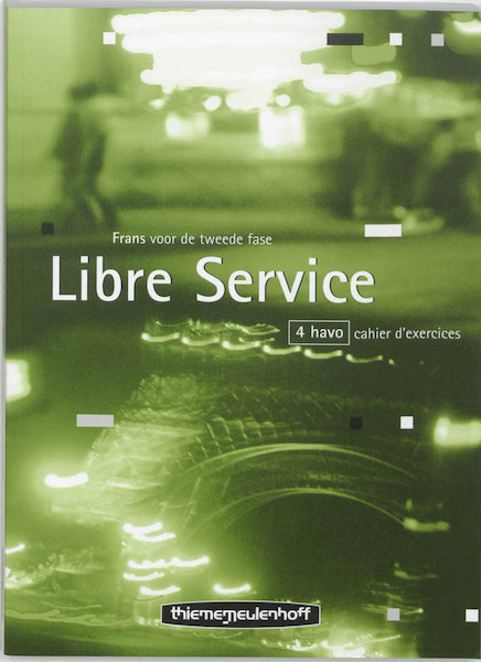 Libre Service 4 Havo Cahier d'exercices - L. Breek (ISBN 9789006180671)