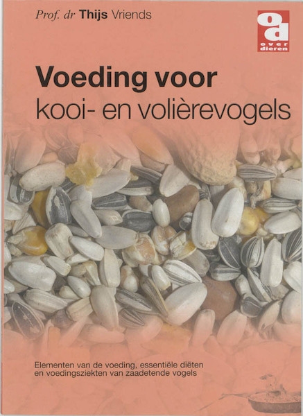 Voeding voor kooi-en volierevogels - T. Vriends (ISBN 9789058211361)
