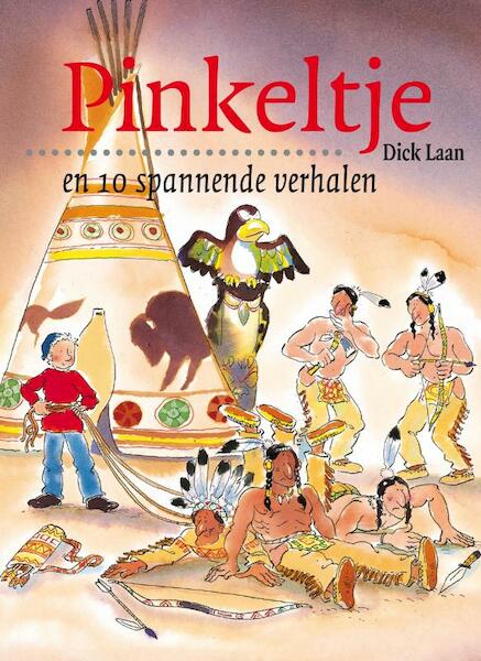 Pinkeltje en 10 spannende verhalen - Dick Laan (ISBN 9789047509738)