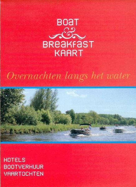 Boat & Breakfast Kaart - Dick Baaij, O. Persson, Oscar Persson (ISBN 9789079673018)