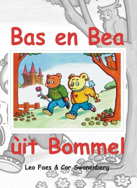 Bas en Bea ùit Bommel - Leo Faes, Cor Swanenberg (ISBN 9789055124664)