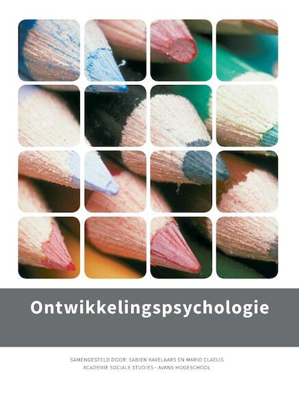 Ontwikkelingspsychologie, custom editie Avans Den Bosch - Sabien Kavelaars, Mario Claeijs (ISBN 9789043036160)