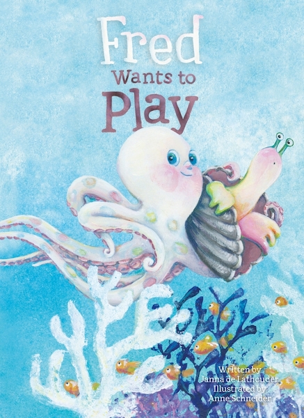 Fred Wants to Play - Janna De Lathouder (ISBN 9781605373881)
