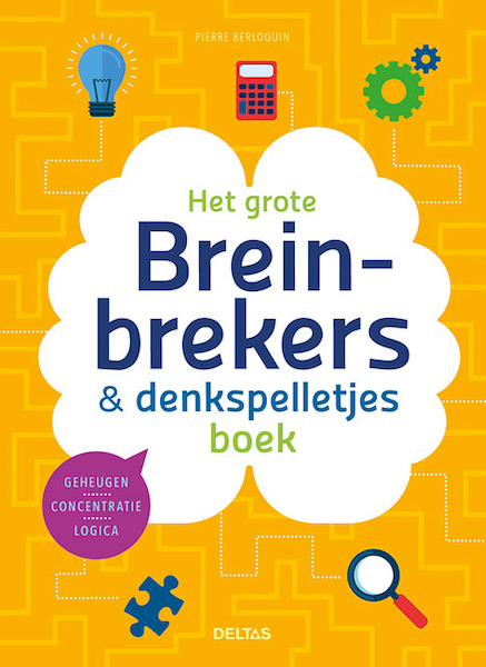 Het grote breinbrekers & denkspelletjes boek - Pierre Berloquin (ISBN 9789044754810)